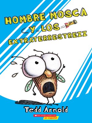 cover image of Hombre Mosca y los extraterrestrezz (Fly Guy and the Alienzz)